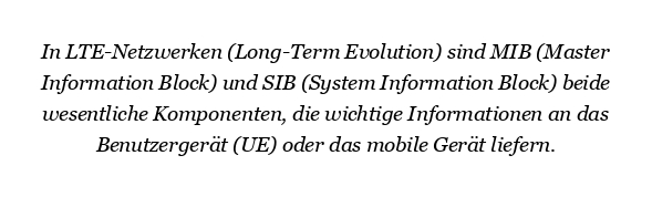 Was ist der Unterschied zwischen MIB und SIB in LTE?