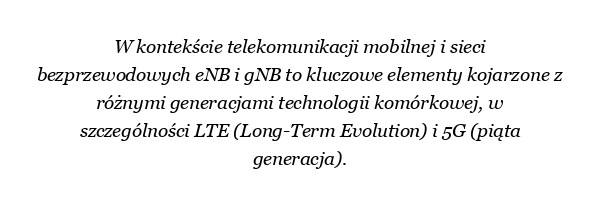 Co to jest eNB i gNB?