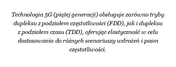 Czy 5G wykorzystuje FDD czy TDD?
