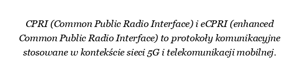 Czym jest CPRI vs eCPRI 5G?