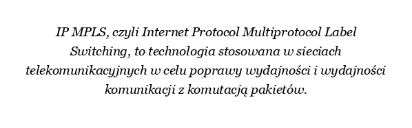 Czym jest IP MPLS w telekomunikacji?