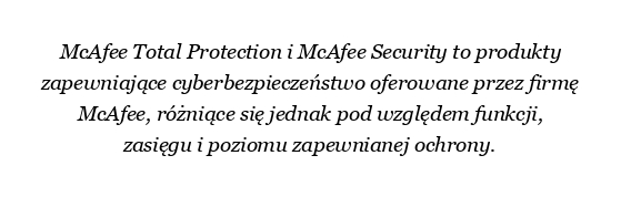 Jaka jest różnica między ochroną McAfee Total a McAfee Security?