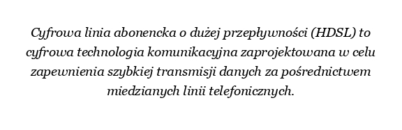Jakie są zalety HDSL?