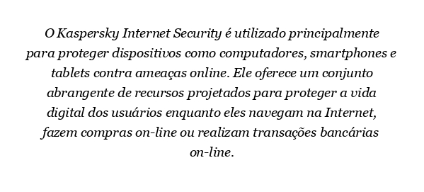 Para que é utilizado o Kaspersky Internet Security?