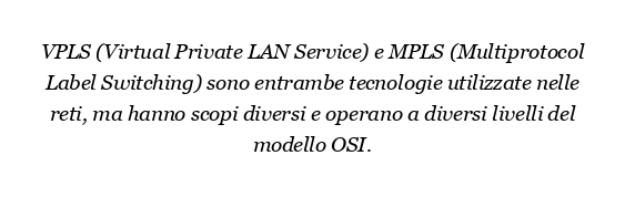 Qual è la differenza tra VPLS e MPLS?
