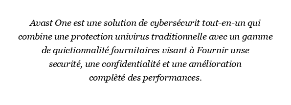 Quelle est la différence entre la sécurité Avast One et Avast ?