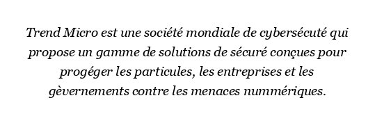 Qu'est-ce que Trend Micro et comment ça marche ?