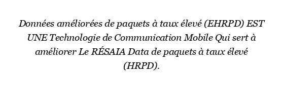 Qu’est-ce que le réseau eHRPD ?