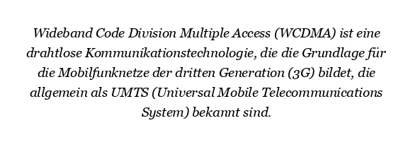Was ist Wideband Code Division Multiple Access WCDMA?