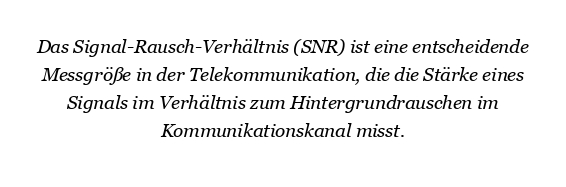 Was ist ein optimales SNR?