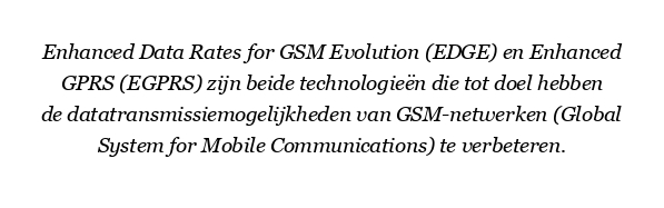 Wat is het verschil tussen EDGE en EGPRS?