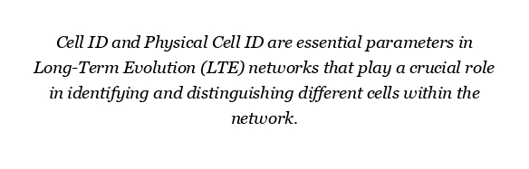 What is Cell ID and physical Cell ID in LTE?