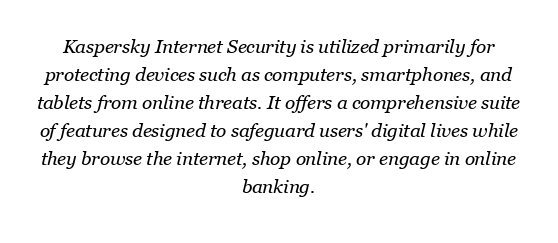 What is Kaspersky Internet Security used for?