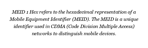 What is MEID 1 Hex?