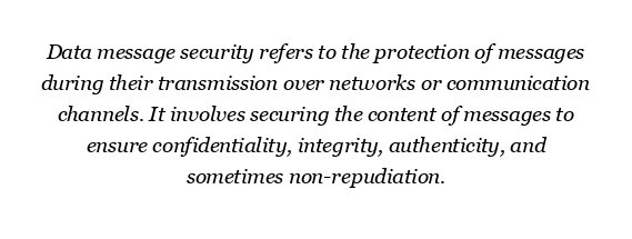 What is data message security?