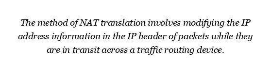 What is the method of NAT translation?