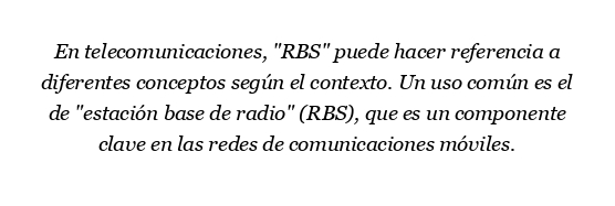 ¿Qué es rbs en telecomunicaciones?