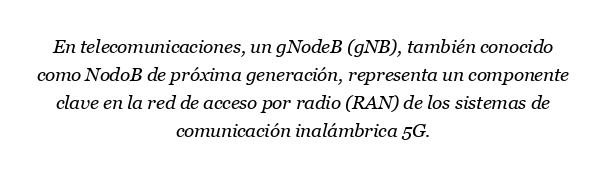 ¿Qué es un gNodeB en telecomunicaciones?