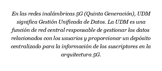 ¿Qué es una UDM?