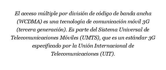 ¿WCDMA es una red 3G o 4G?